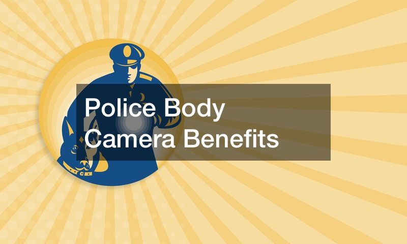 Police Body Camera Benefits
