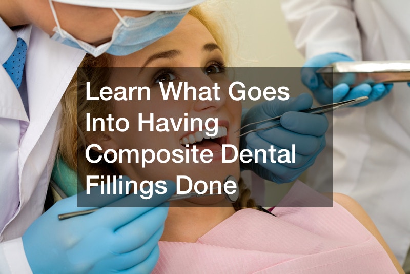 Learn What Goes Into Having Composite Dental Fillings Done