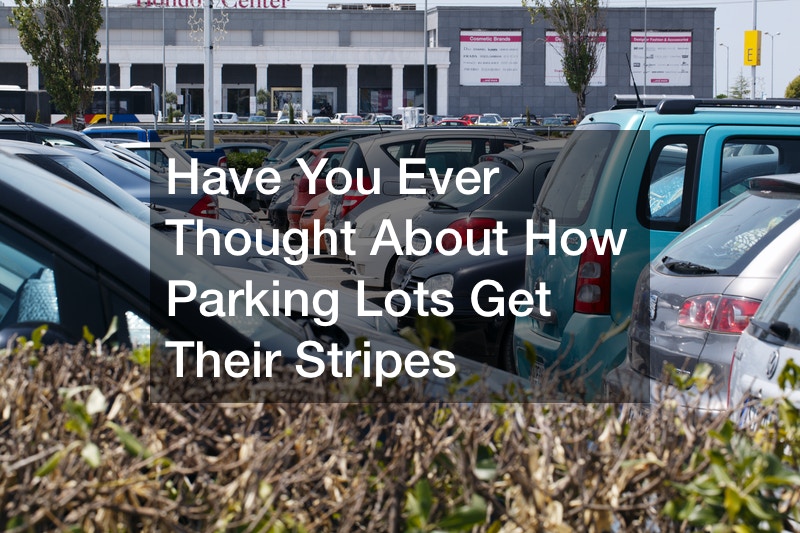 Have You Ever Thought About How Parking Lots Get Their Stripes
