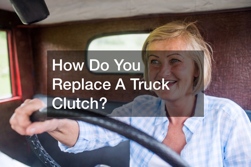 How Do You Replace A Truck Clutch?