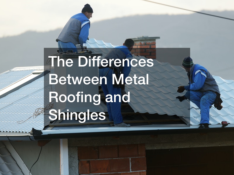 The Differences Between Metal Roofing and Shingles