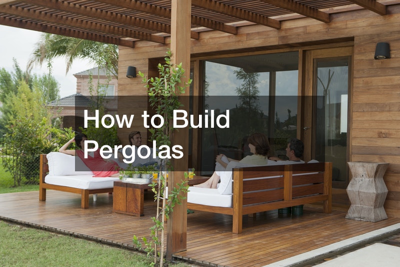 How to Build Pergolas
