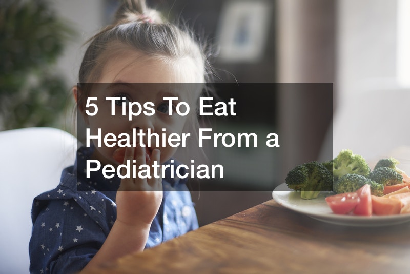 5 Tips To Eat Healthier From a Pediatrician
