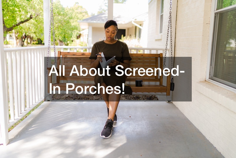 All About Screened-In Porches!