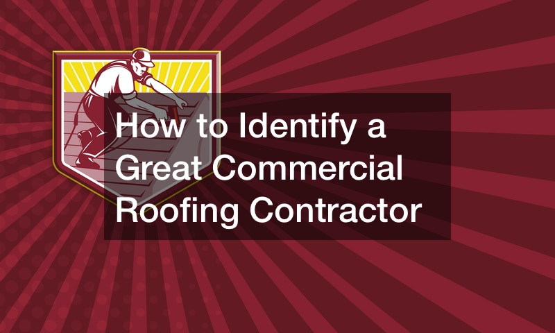 How to Identify a Great Commercial Roofing Contractor