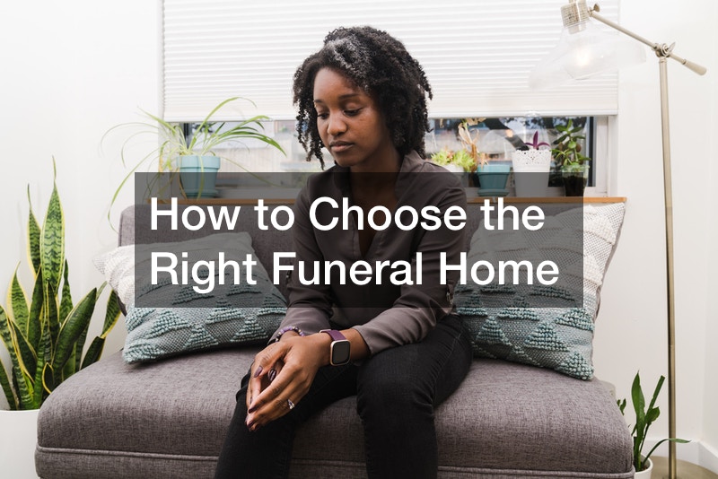 How to Choose the Right Funeral Home