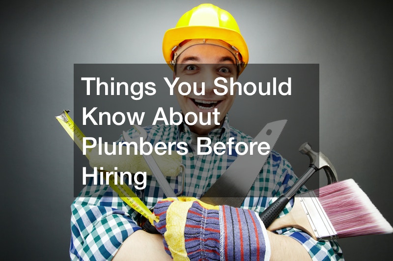 Things You Should Know About Plumbers Before Hiring