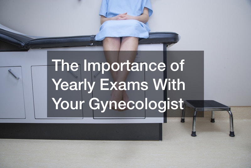 The Importance of Yearly Exams With Your Gynecologist