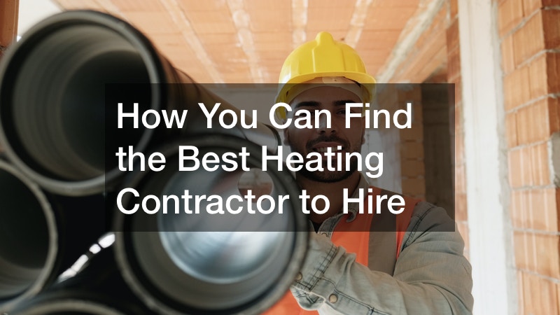 How You Can Find the Best Heating Contractor to Hire