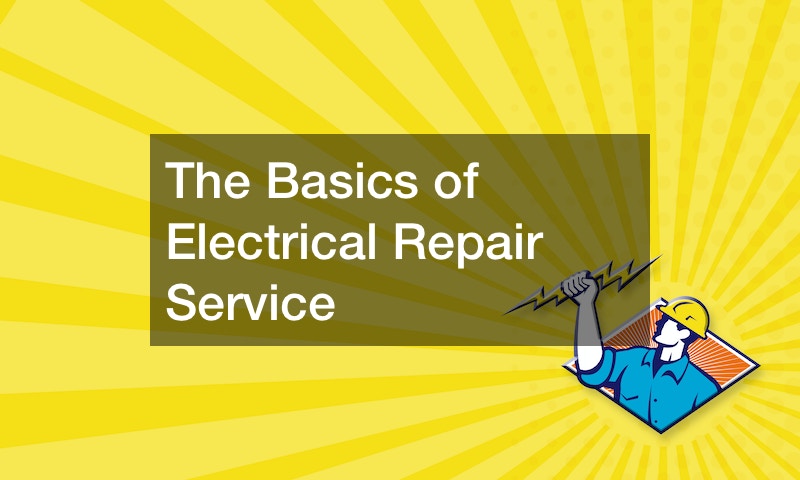 The Basics of Electrical Repair Service
