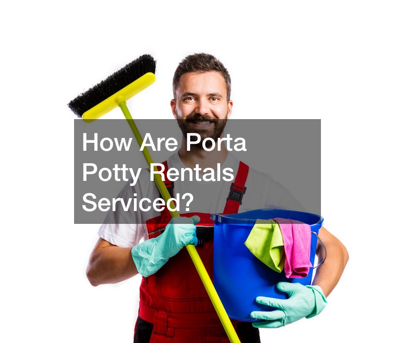 How Are Porta Potty Rentals Serviced?