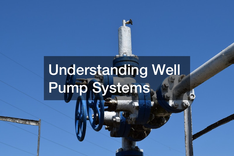 Understanding Well Pump Systems