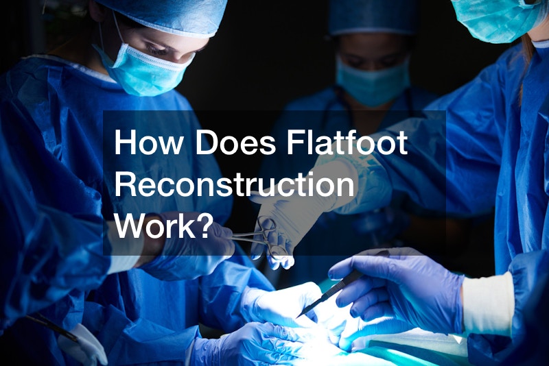 How Does Flatfoot Reconstruction Work?