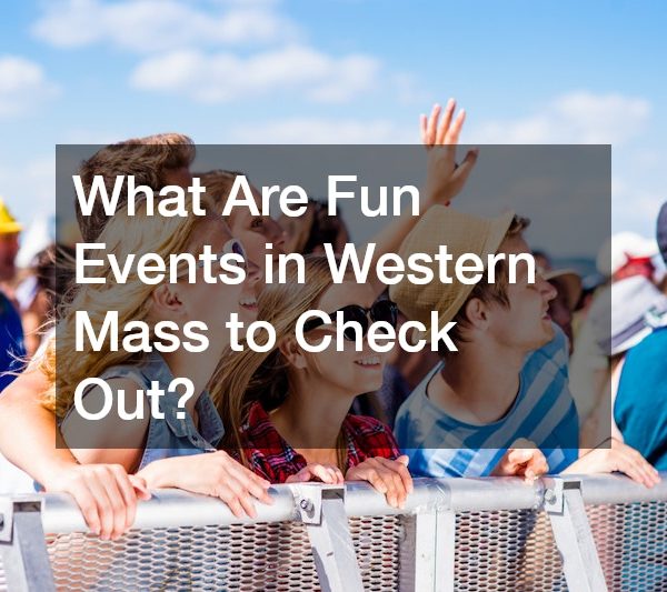 What Are Fun Events in Western Mass to Check Out?