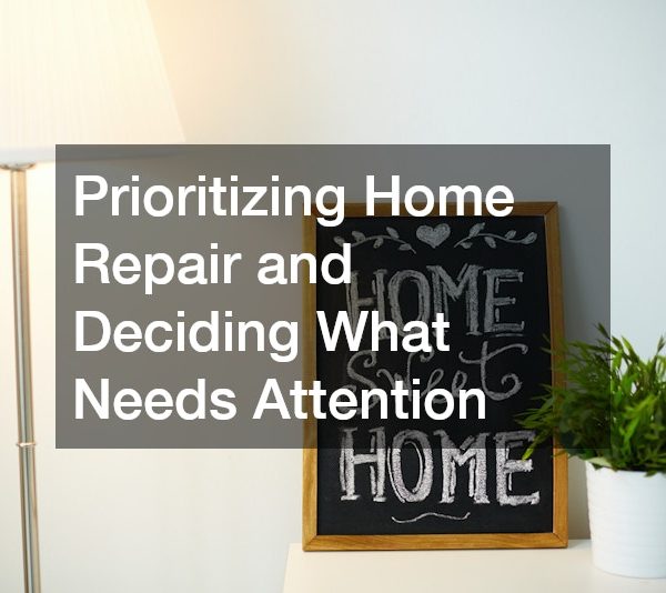Prioritizing Home Repair and Deciding What Needs Attention